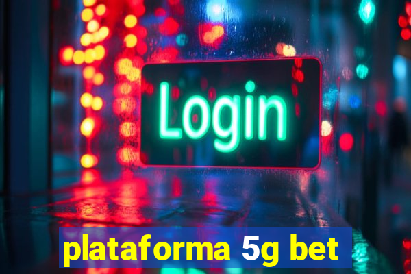 plataforma 5g bet